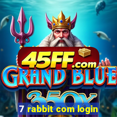 7 rabbit com login